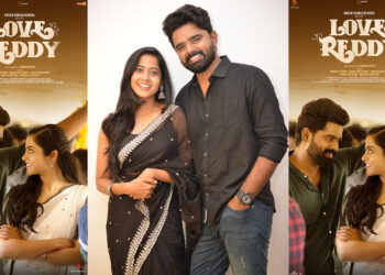 ಲವ್ ರೆಡ್ಡಿ ಸಿನಿಮಾದ ಫಸ್ಟ್ ಗ್ಲಿಂಪ್ಸ್ ರಿಲೀಸ್…ಹೊಸಬರ ಪ್ರಯತ್ನಕ್ಕೆ ಸಾಥ್ ಕೊಟ್ಟ ಪ್ರದೀಪ್ ಈಶ್ವರ್